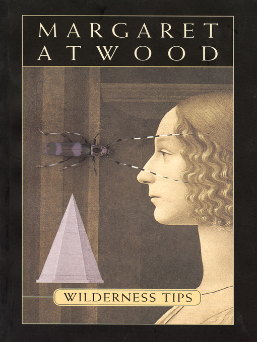 Title details for Wilderness Tips by Margaret Atwood - Available